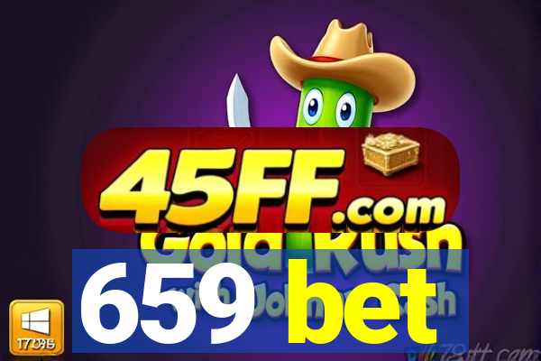 659 bet